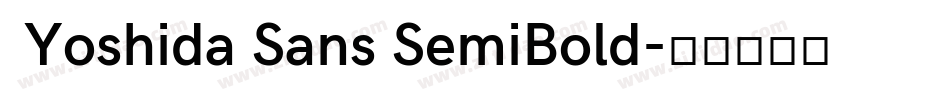  Yoshida Sans SemiBold字体转换